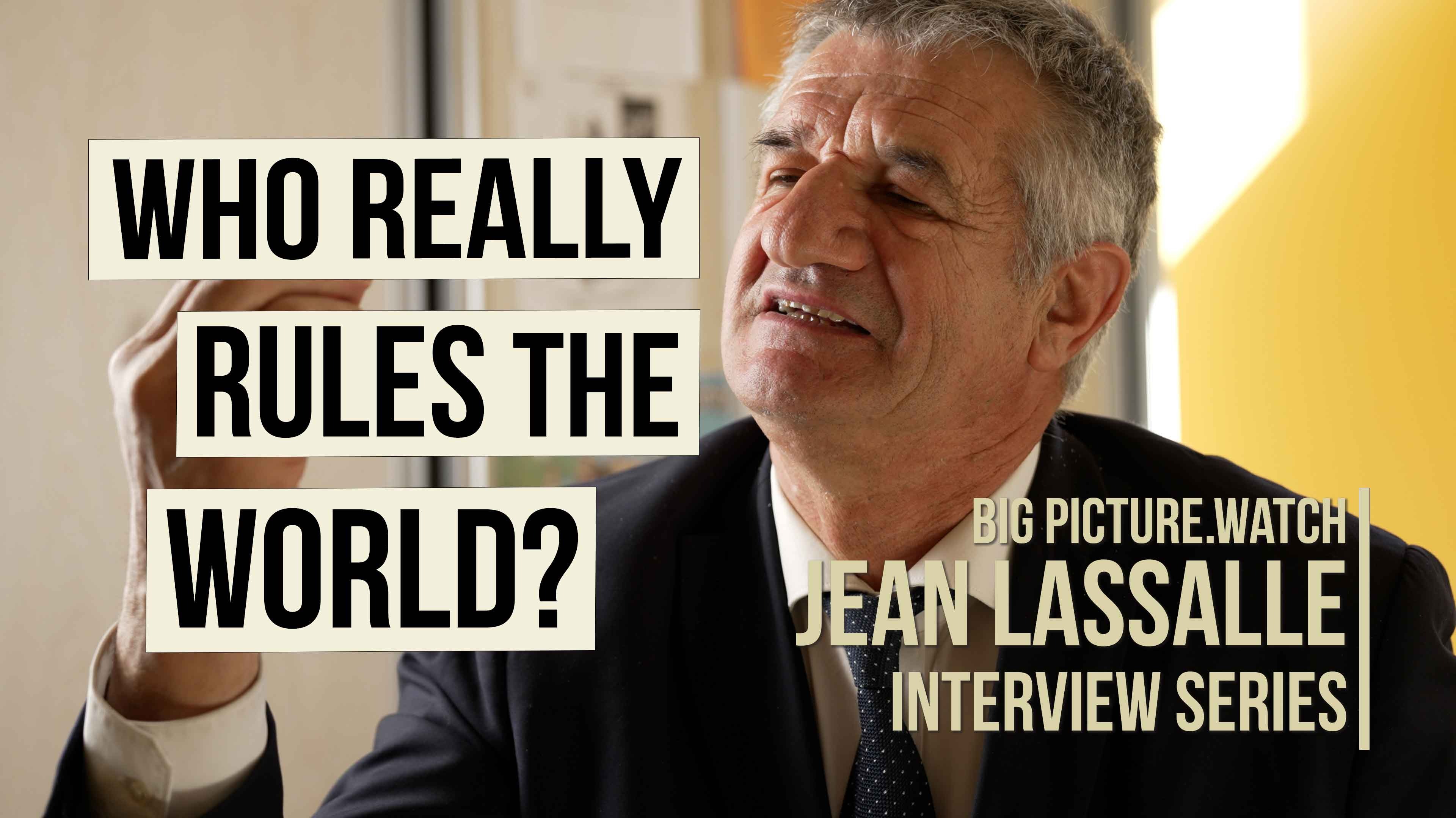 Who Controls the World? | Jean Lassalle