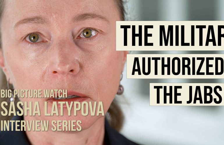 The Military Authorized the Jab | Sasha Latypova