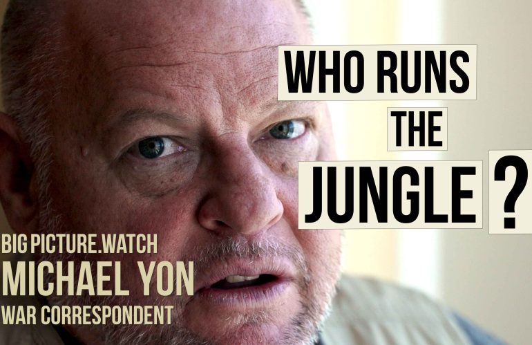 Who Runs The Jungle? | Michael Yon | War Correspondent