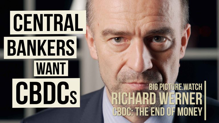 CENTRAL BANKERS WANT CBDCs | Prof Richard Werner